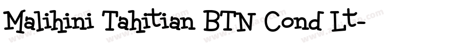Malihini Tahitian BTN Cond Lt字体转换